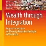 Wealth through Integration: Regional Integration and Poverty-Reduction Strategies in West Africa